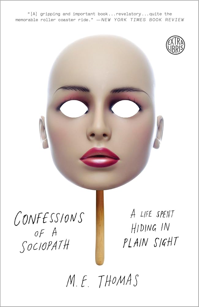Confessions of a Sociopath: A Life Spent Hiding in Plain Sight cover image