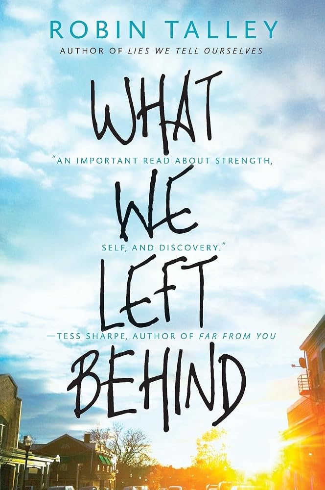 What We Left Behind: An emotional young adult novel – A Contemporary Coming of Age Romance About Finding Your True Self cover image