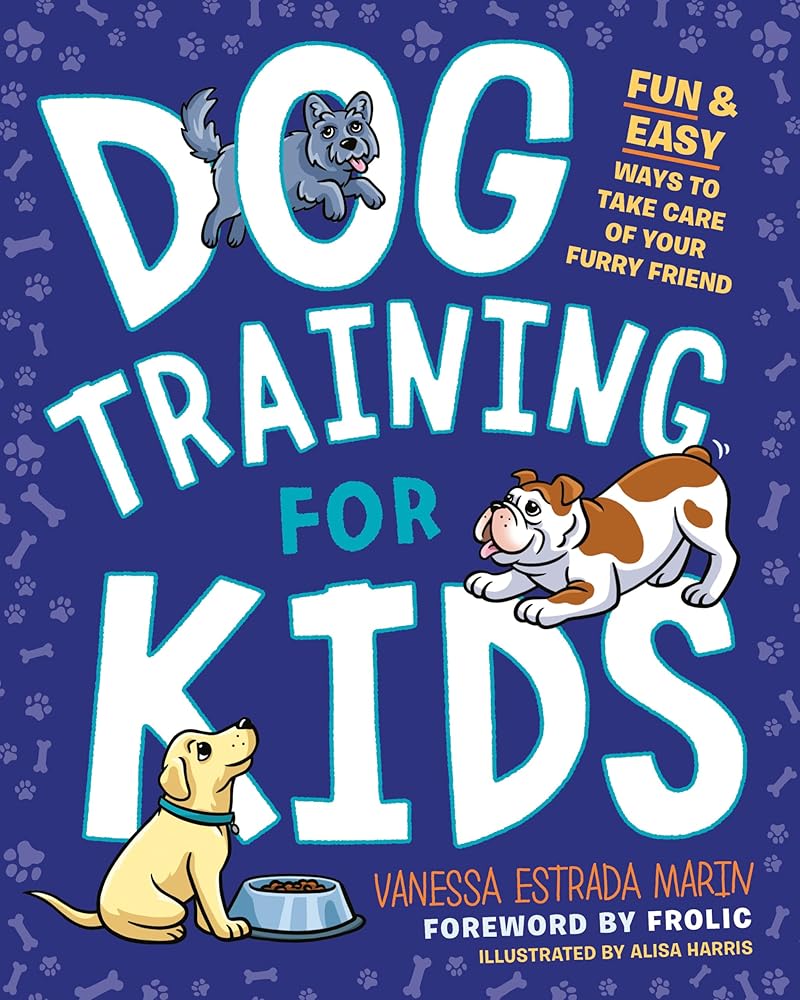 Dog Training for Kids: Fun and Easy Ways to Care for Your Furry Friend cover image