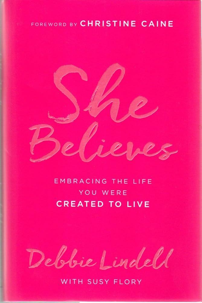She Believes: Embracing the Life You Were Created to Live cover image
