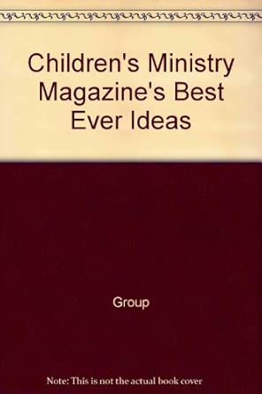 Children's Ministry Magazine's Best Ever Ideas cover image
