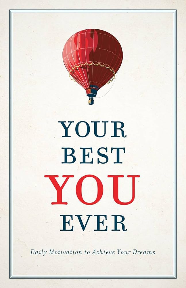 Your Best You Ever: Daily Motivation to Achieve Your Dreams cover image