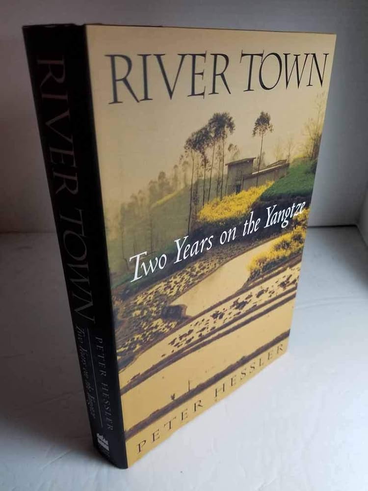 River Town: Two Years On The Yangtze cover image