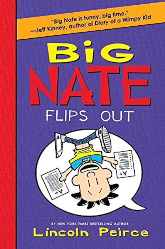 Big Nate Flips Out: A Funny Novel about the King of Detention Trying to Clean Up His Act for His Best Friend, for Children (Ages 8-12) cover image