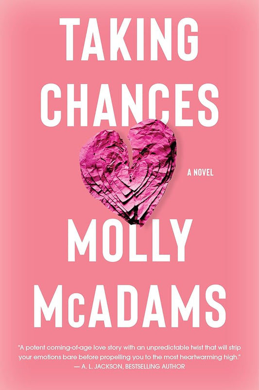 Taking Chances: A Heartbreaking College Romance â€“ Sheltered Girl, Love Triangle, Two Tattooed Bad Boys, Heated Passion cover image