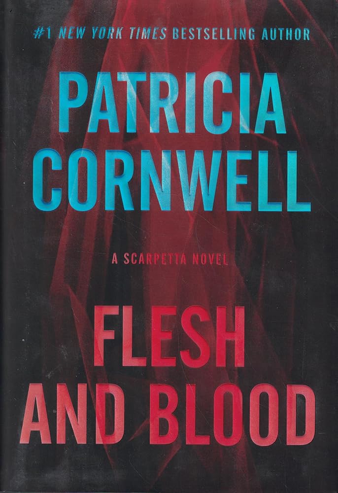 Flesh and Blood: A Scarpetta Novel (Kay Scarpetta Series, 22) cover image