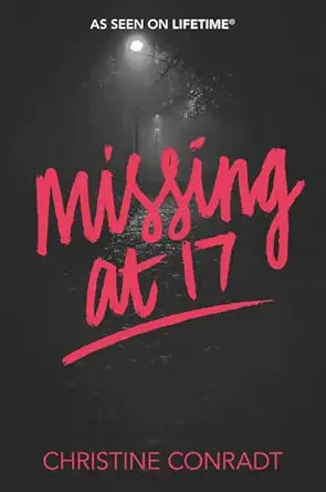 Missing at 17: A Gripping YA Romance Thriller About Family Betrayal cover image