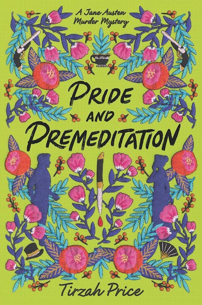 Pride and Premeditation (Jane Austen Murder Mysteries, 1) cover image