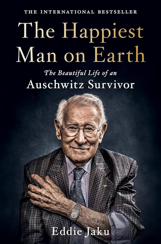 The Happiest Man on Earth: The Beautiful Life of an Auschwitz Survivor cover image