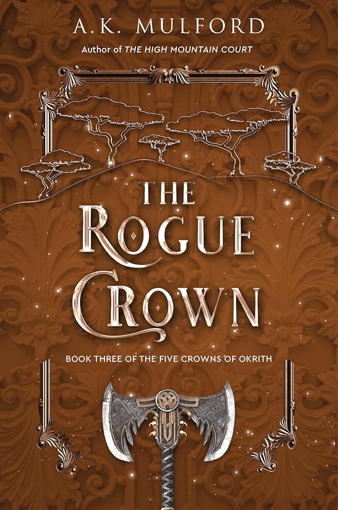 The Rogue Crown: A Dark and Witchy Sapphic Fantasy Novel, Get Lost in the Magical World of the Five Crowns of Okrith (The Five Crowns of Okrith, 3) cover image