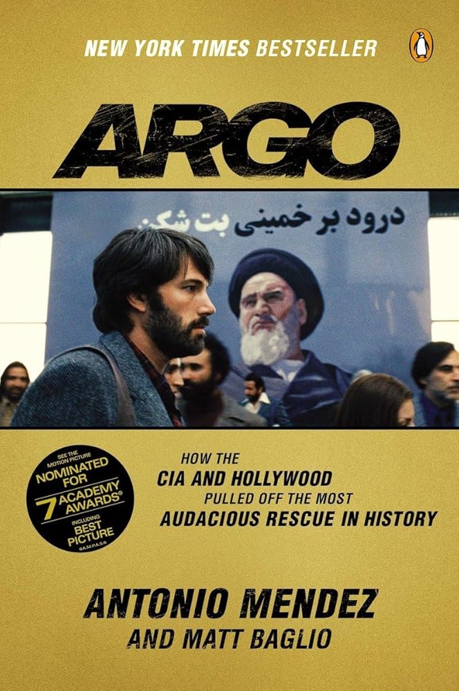 Argo: How the CIA and Hollywood Pulled Off the Most Audacious Rescue in History cover image