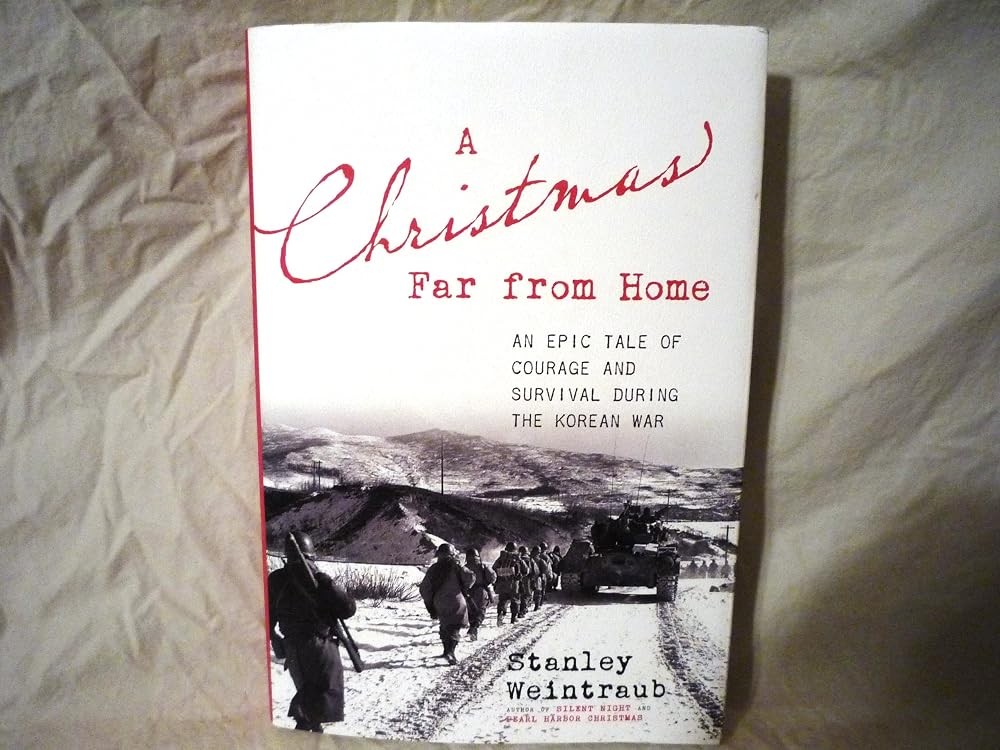 A Christmas Far from Home: An Epic Tale of Courage and Survival during the Korean War cover image