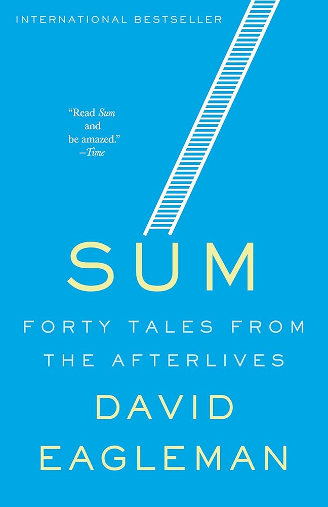 Sum: Forty Tales from the Afterlives cover image