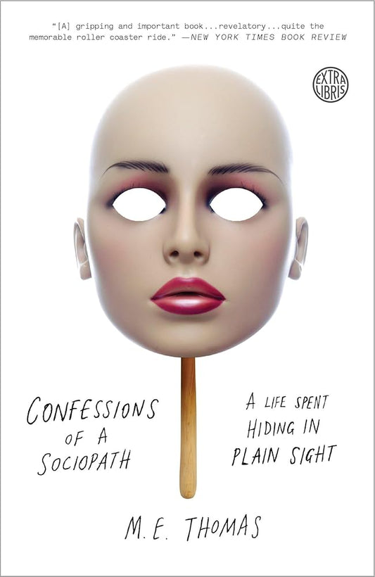 Confessions of a Sociopath: A Life Spent Hiding in Plain Sight cover image