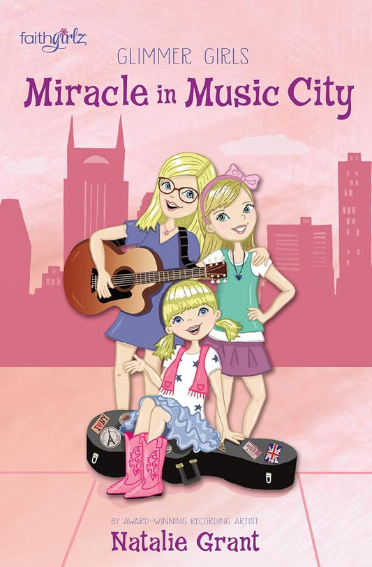 Miracle in Music City (Faithgirlz / Glimmer Girls) cover image
