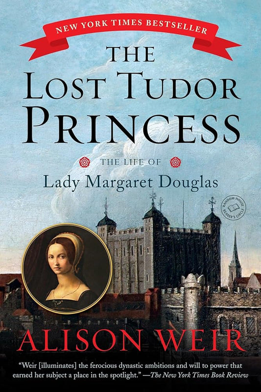 The Lost Tudor Princess: The Life of Lady Margaret Douglas cover image