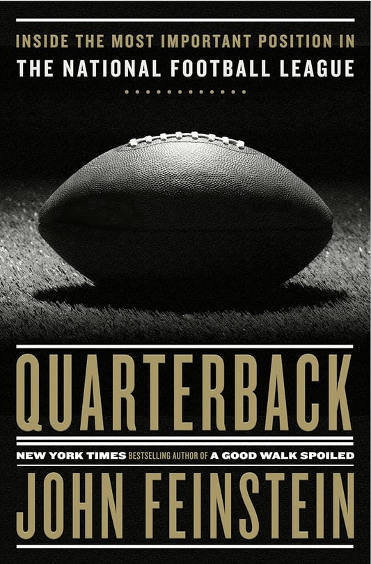 Quarterback: Inside the Most Important Position in the National Football League cover image