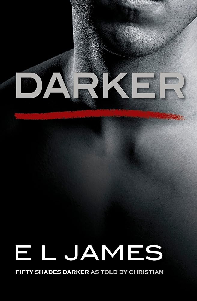Darker: Fifty Shades Darker as Told by Christian (Fifty Shades of Grey Series, 5) cover image