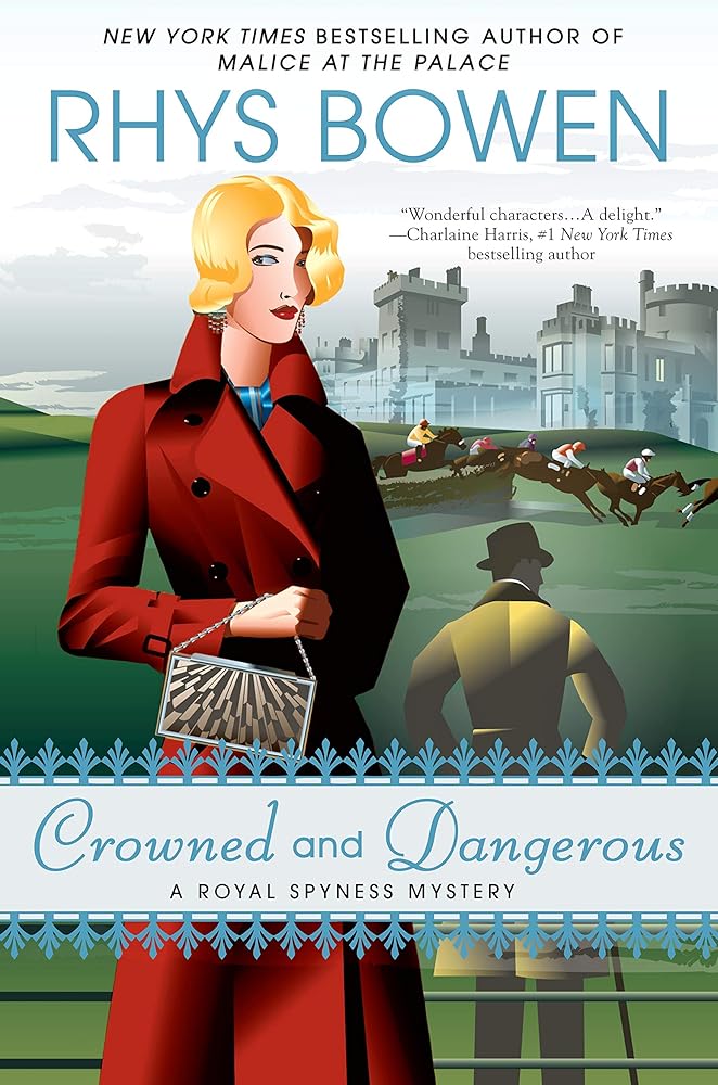 Crowned and Dangerous (A Royal Spyness Mystery) cover image