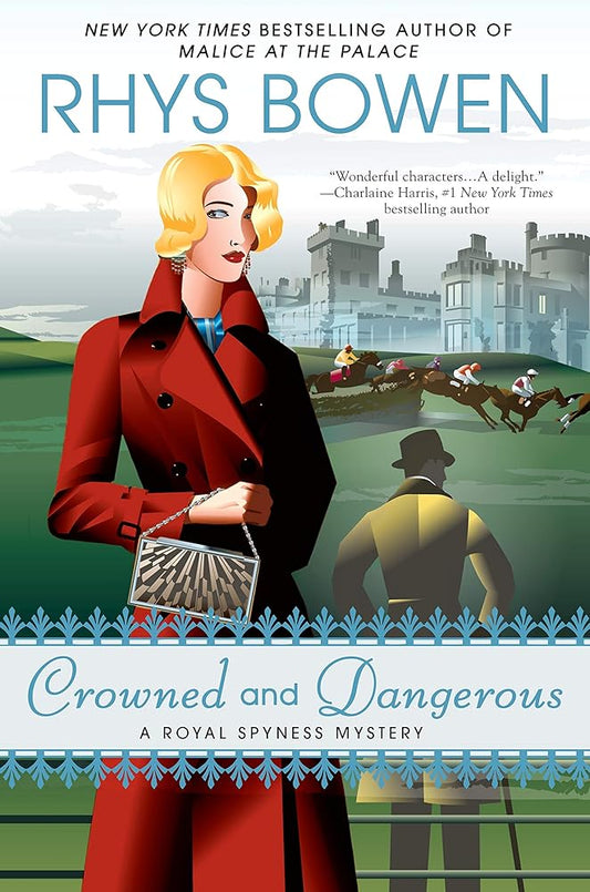 Crowned and Dangerous (A Royal Spyness Mystery) cover image