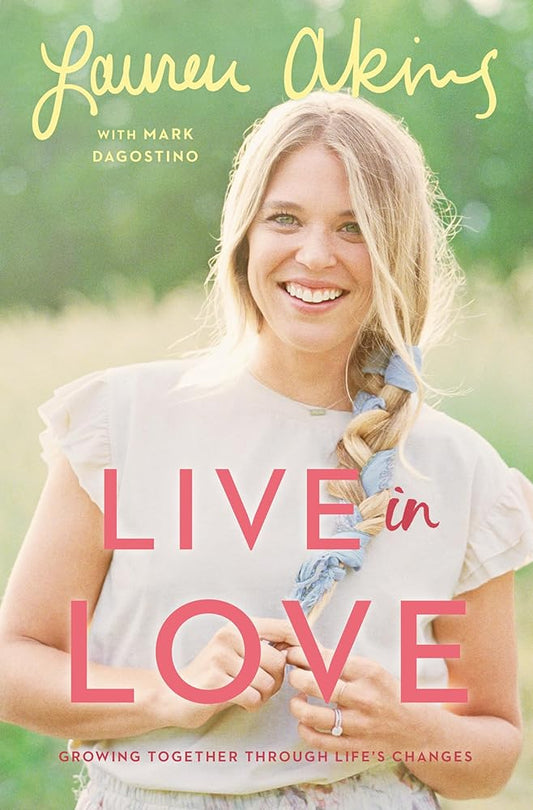 Live in Love: Growing Together Through Life's Changes cover image