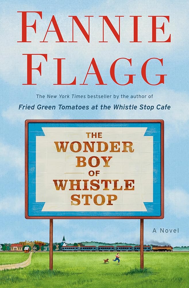 The Wonder Boy of Whistle Stop: A Novel cover image