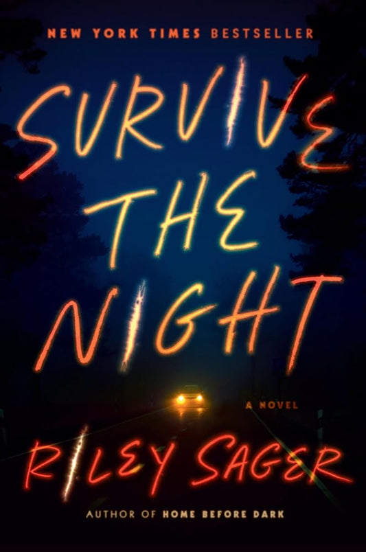 Survive the Night: A Novel cover image