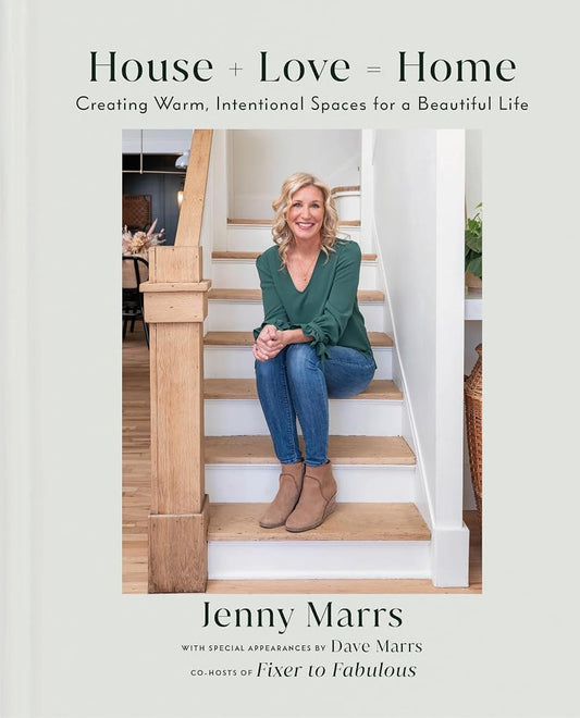 House + Love = Home: Creating Warm, Intentional Spaces for a Beautiful Life cover image