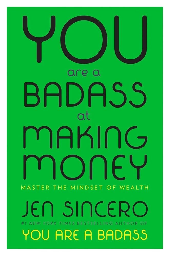 You Are a Badass at Making Money: Master the Mindset of Wealth cover image