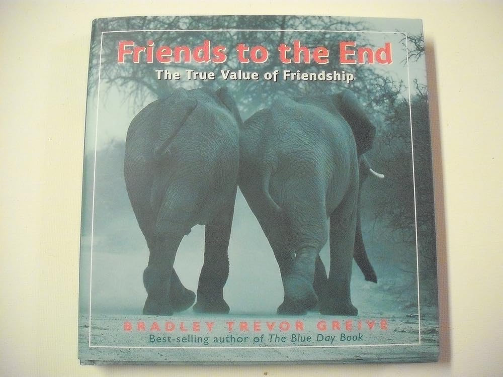 Friends to the End: The True Value of Friendship cover image