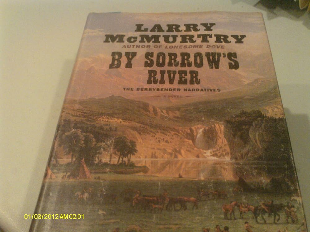 By Sorrow's River: The Berrybender Narratives, Book 3 cover image