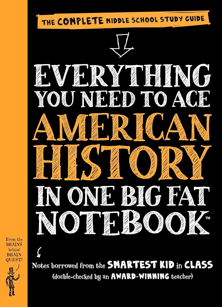 Everything You Need to Ace American History in One Big Fat Notebook: The Complete Middle School Study Guide cover image