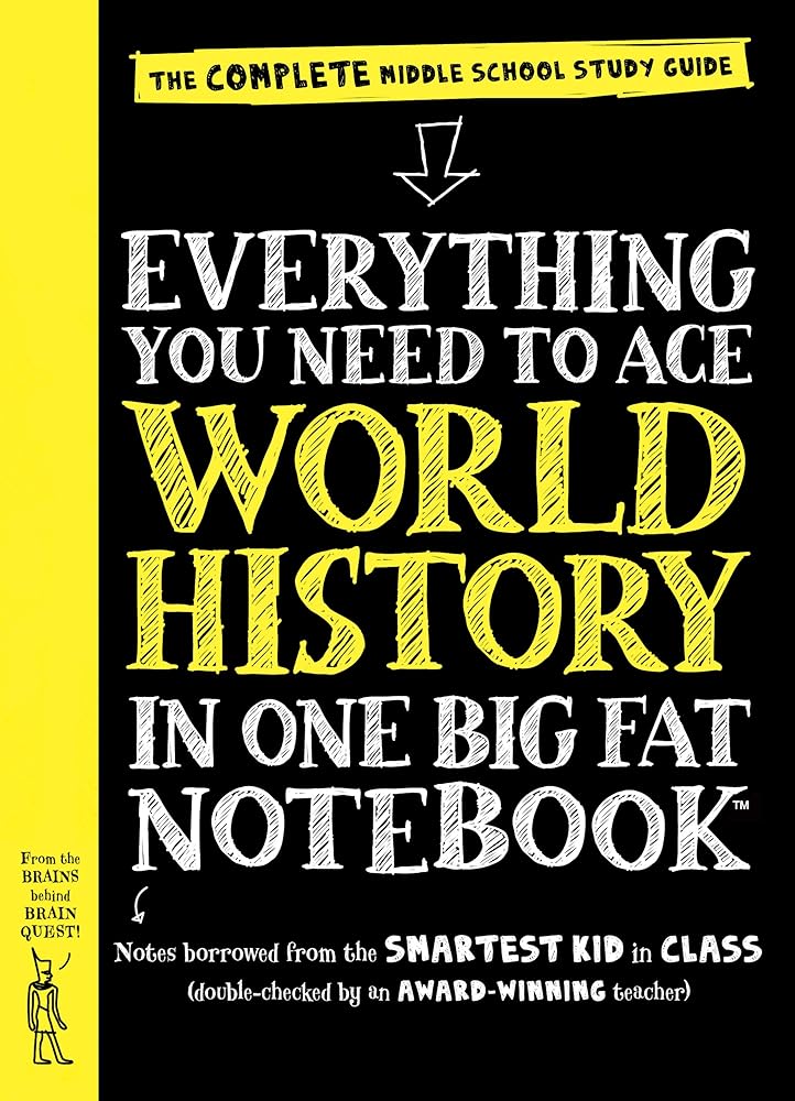 Everything You Need to Ace World History in One Big Fat Notebook: The Complete Middle School Study Guide cover image