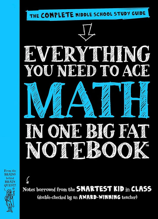 Workman Publishing Company - To Ace Math in One Big Fat Notebook: The Complete Middle School Study Guide (Big Fat Notebooks) cover image