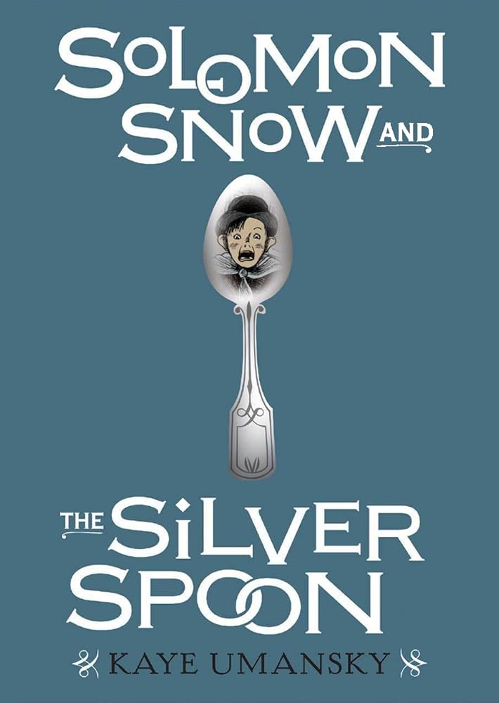 Solomon Snow and The Silver Spoon cover image
