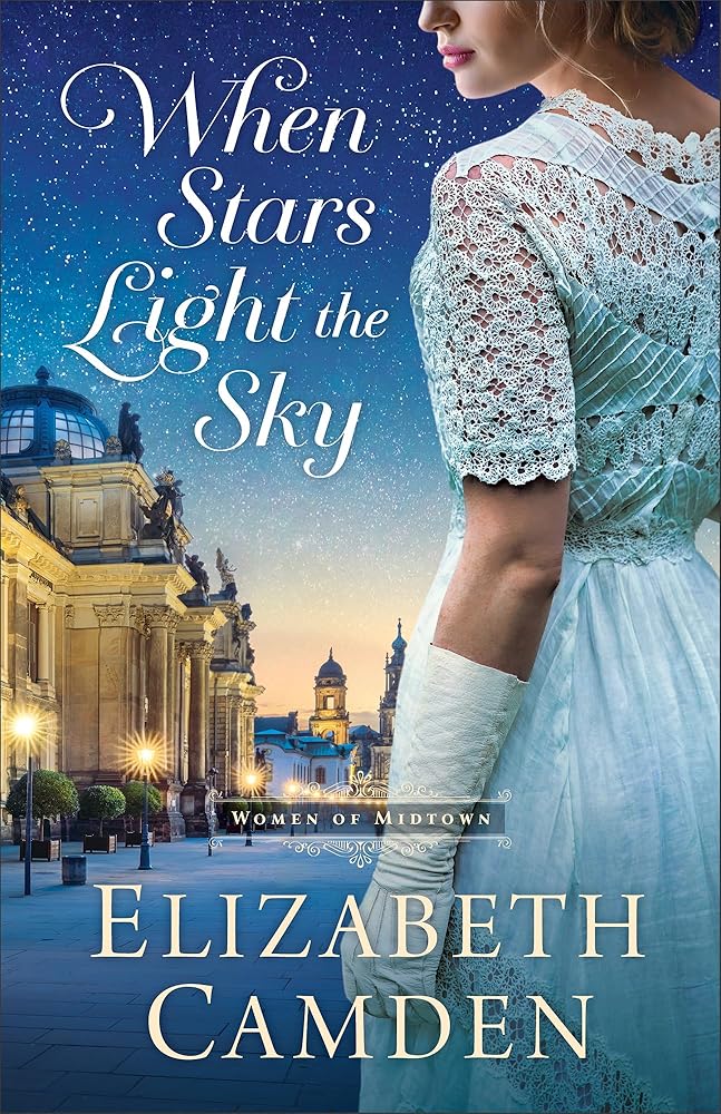 When Stars Light the Sky: (A WWI Marriage of Convenience Clean Historical Romance Novel) (The Women of Midtown) cover image