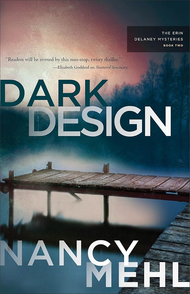 Dark Design: A Christian Romantic Suspense Novel with Mystery, Action, Books, and FBI Agents (The Erin Delaney Mysteries) cover image