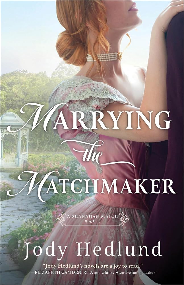 Marrying the Matchmaker: An Irish Matchmaking American Historical Romance Novel Set in 1800s St. Louis (A Shanahan Match) cover image