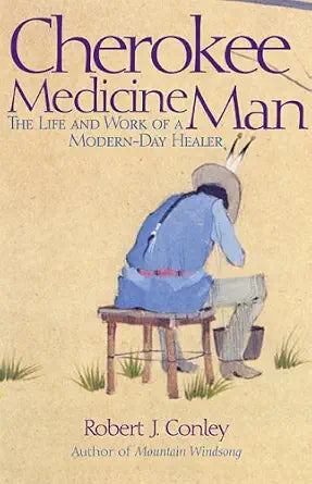 Cherokee Medicine Man: The Life And Work Of A Modern-Day Healer cover image