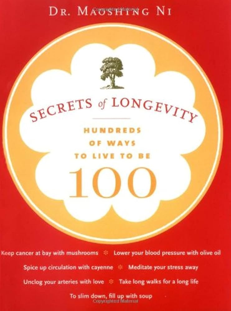 Secrets of Longevity: Hundreds of Ways to Live to Be 100 cover image