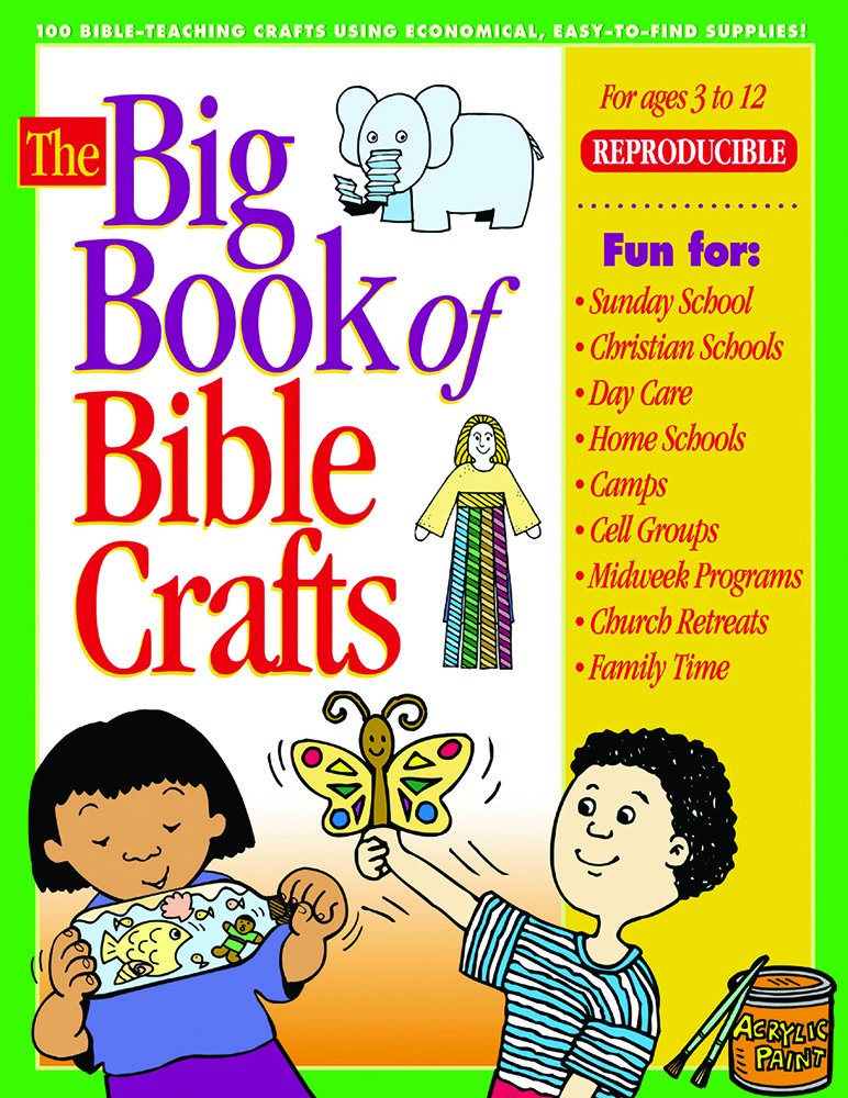 The Big Book of Bible Crafts: 100 Bible-Teaching Crafts Using Economical, Easy-to-Find Supplies! cover image