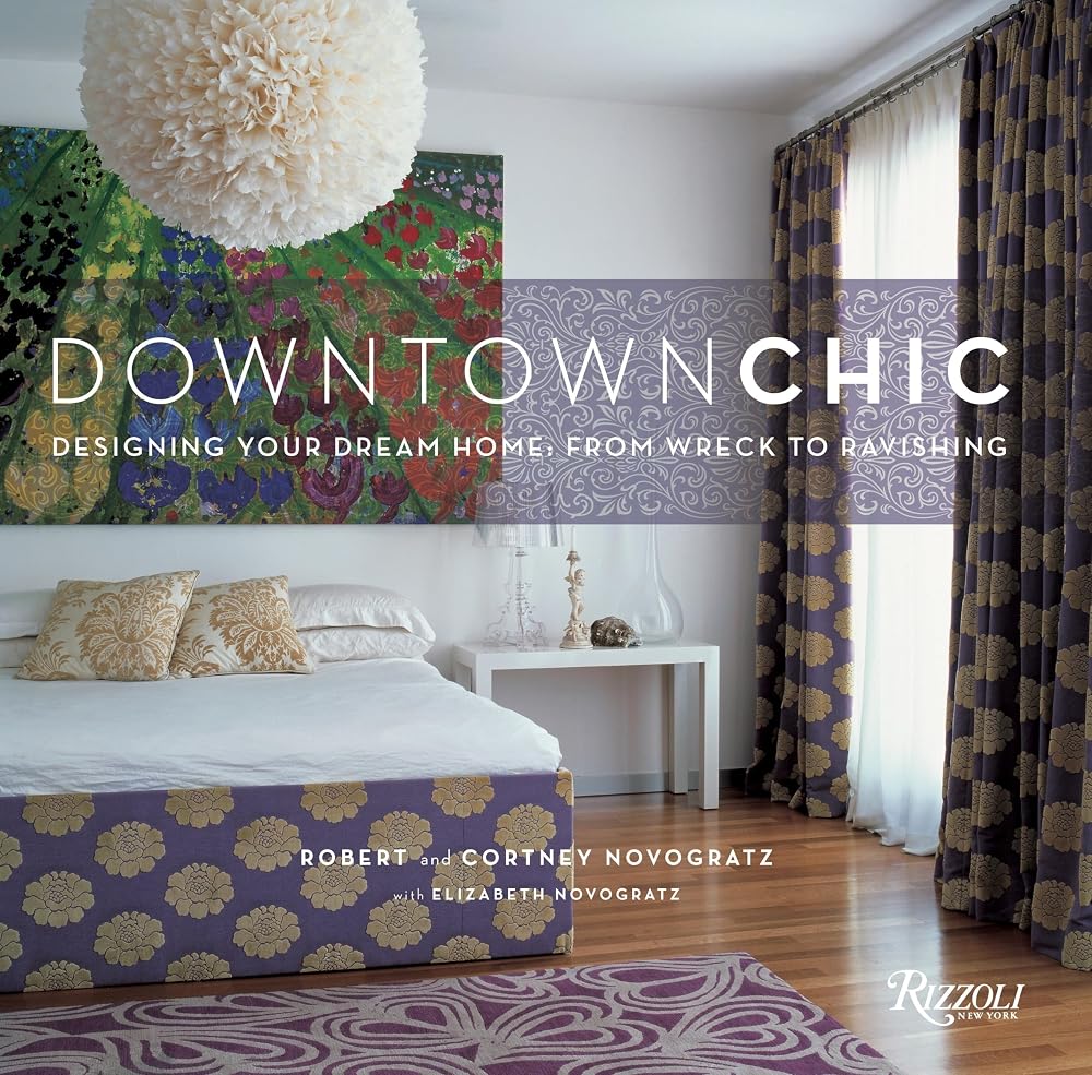 Downtown Chic: Designing Your Dream Home: From Wreck to Ravishing cover image