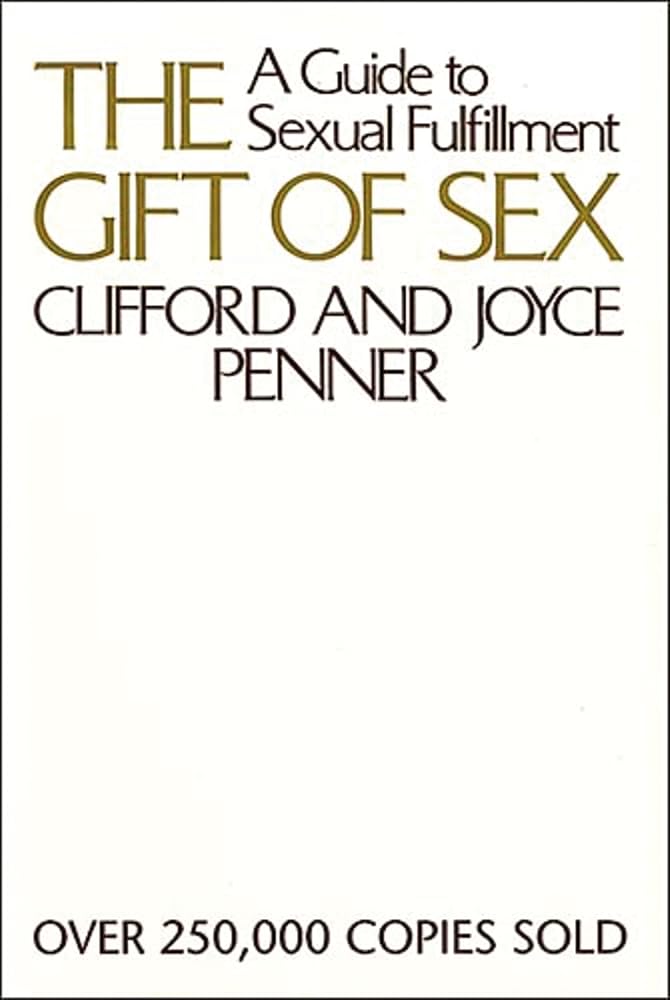 The Gift of Sex: A Guide to Sexual Fulfillment cover image