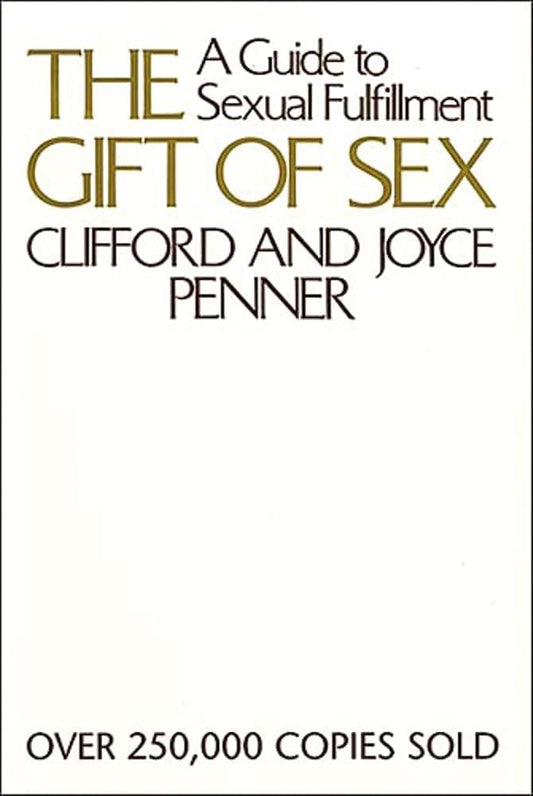 The Gift of Sex: A Guide to Sexual Fulfillment cover image