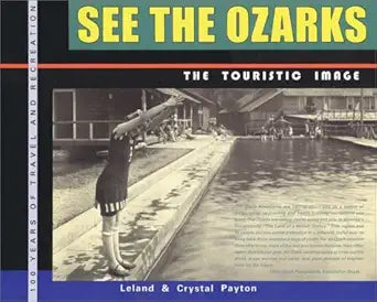 See the Ozarks: The Touristic Image cover image