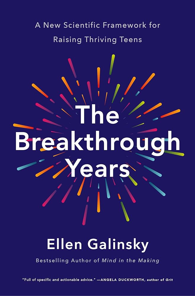 The Breakthrough Years: A New Scientific Framework for Raising Thriving Teens cover image