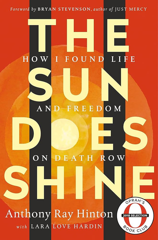 The Sun Does Shine: How I Found Life and Freedom on Death Row (Oprah's Book Club Summer 2018 Selection) cover image