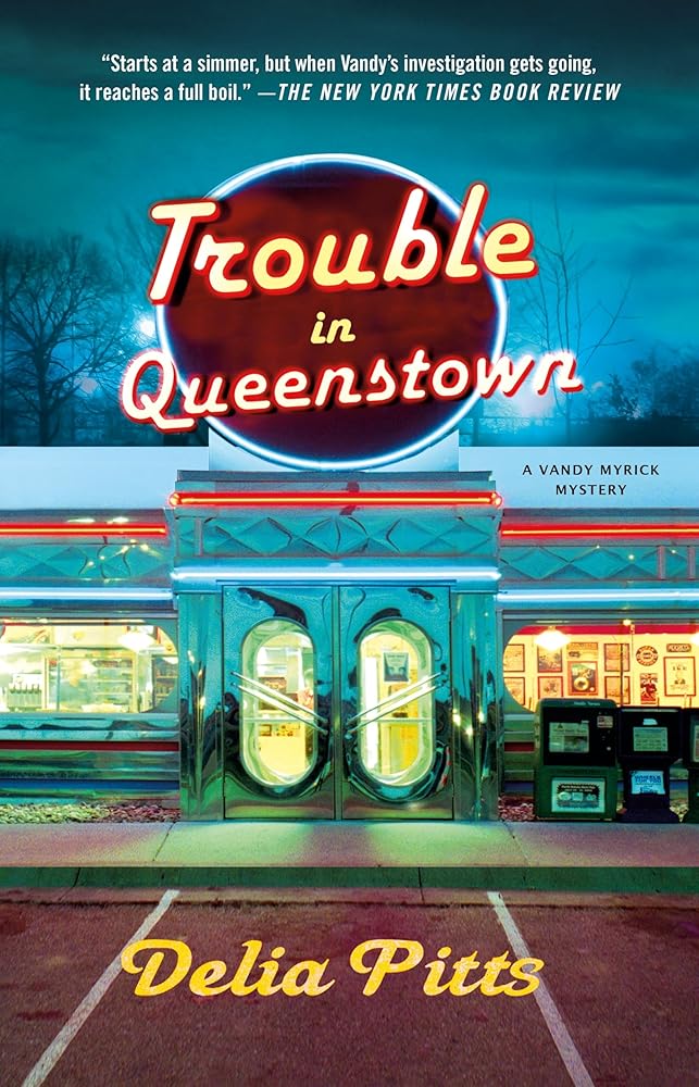 Trouble in Queenstown: A Mystery (The Vandy Myrick Mysteries, 1) cover image