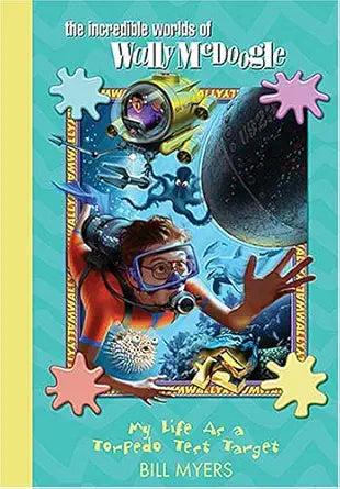My Life as a Torpedo Test Target (The Incredible Worlds of Wally McDoogle #6) cover image