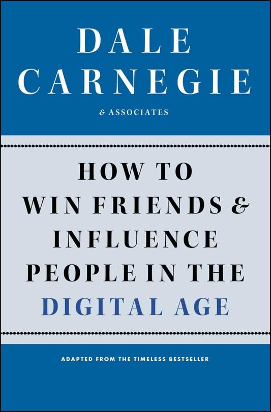 How to Win Friends and Influence People in the Digital Age (Dale Carnegie Books) cover image
